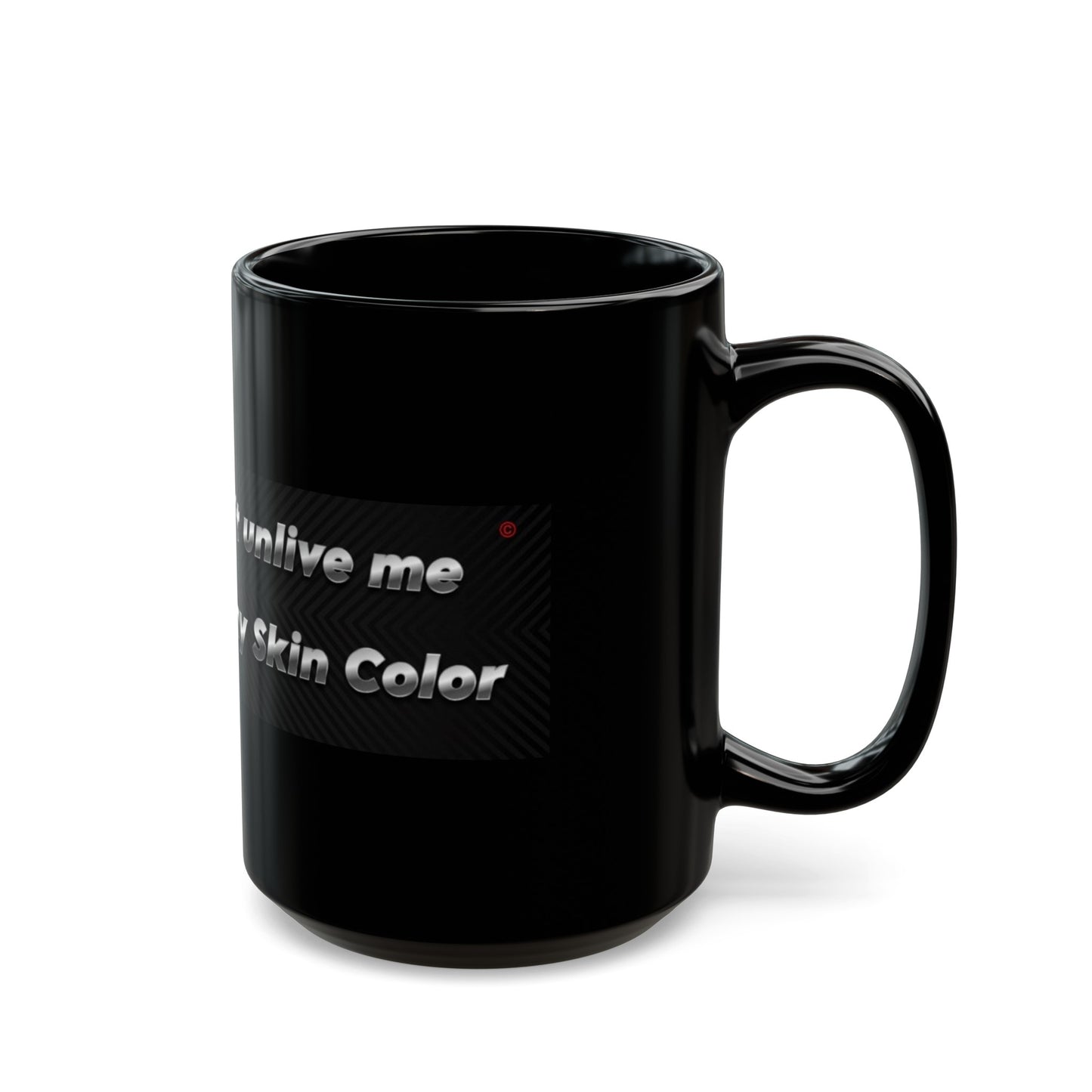 Don't Unlive Me Mug