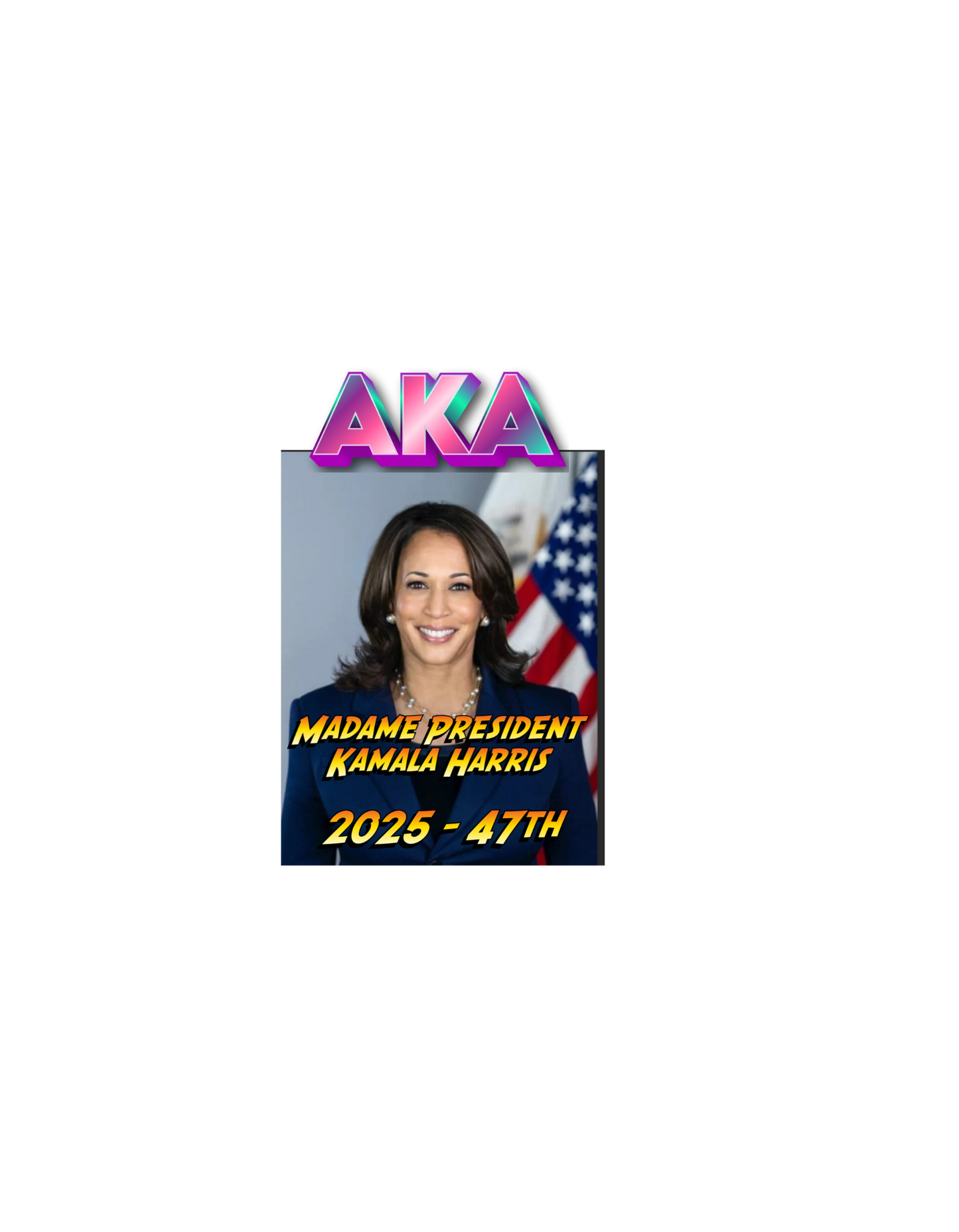 Kamala Harris AKA