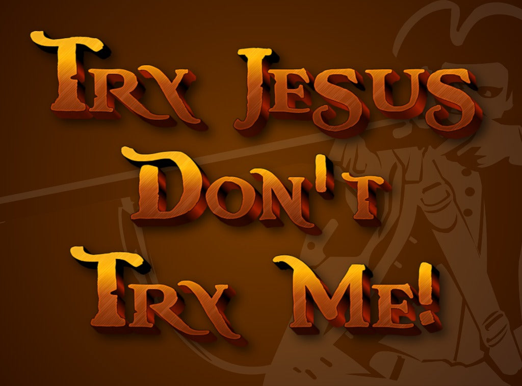 Try Jesus